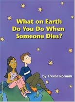 What on Earth Do You Do When Someone Dies?