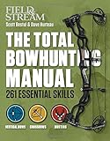 The Total Bowhunting Manual (Field & Stream)