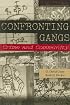 Confronting Gangs: Crime and Community