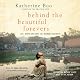 Behind the Beautiful Forevers: Life, Death, and Hope in a Mumbai Undercity