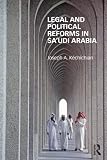 Legal and political reforms in Sa⁽udi Arabia