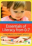 Essentials of literacy from 0-7 : a whole-child approach to communication, language and literacy