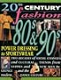 The 80s & 90s: Power Dressing to Sportswear (20th Century Fashion)