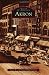 Akron   (OH)  (Images of America)