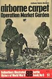 Airborne Carpet - Operation Market Garden