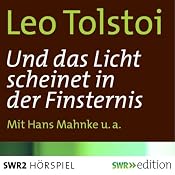 H&ouml;rbuch Und das Licht scheinet in der Finsternis