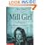 Mill Girl: The Diary of Eliza Helsted, Manchester, 1842-1843 (My Story S.)