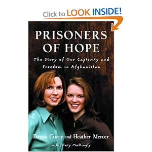 “Prisoners of Hope” by Dayna Curry, Heather Mercer, Stacy Mattingly :Book Review