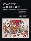 Computers and Thought: A Practical Introduction to Artificial Intelligence: Mike Sharples