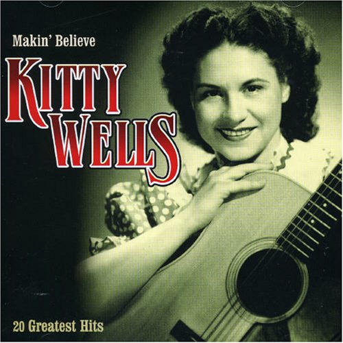 Kitty Wells - Makin
