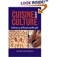 Cuisine and Culture: A History of Food & People