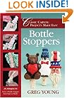 Bottle Stoppers: Classic Carving Projects Made Easy (Classic Carving Projects Made Easy series)