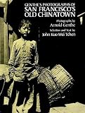 Genthes Photographs of San Franciscos Old Chinatown