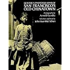 Genthe's Photographs of San Francisco's Old Chinatown by Arnold Genthe and John Kuo Wei Tchen