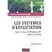 Syst�mes d'exploitation : Unix, Linux et Windows XP avec C et Java - Cours et exercices corrig�s