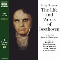 The Life and Works of Beethoven (Classic Literature with Classical Music)