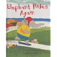 Elephant Rides Again (Get Ready) by Paul Harrison and Liz Million