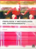 Fisiologia y Metodologia del Entrenamiento (Spanish Edition)