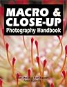 Macro and Close-Up Photography Handbook