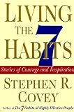 Living the 7 Habits : The Courage to Change