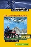 Die schoensten Routen in den Dolomiten. Touren, Karten, Tipps. 13 Roadbooks zum Heraustrennen-