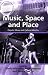 Books : Music, Space And Place: Popular Music And Cultural Identity (Ashgate Popular and Folk Music) (Ashgate Popular and Folk Music) (Ashgate Popular and Folk Music)