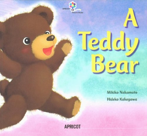 A Teddy Bear (ナレーション・巻末ソングCD付) アプリコットPicture Bookシリーズ 4