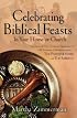 Celebrating Biblical Feasts: In Your Home or Church