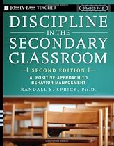 Discipline in the Secondary Classroom: A Positive Approach to Behavior Management (Jossey-Bass Teacher)