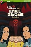 La Fille des Etoiles, Tome 3 : Le Pirate de la Com�te