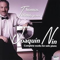 Joaquin Nin: The Complete Works for  Solo Piano
