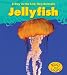 Jellyfish (Day in the Life: Sea Animals)