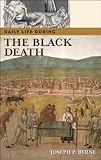 Daily Life During the Black Death (Greenwood Press Daily Life Through History),
Joseph P. Byrne