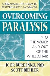 Overcoming Paralysis : Into the Water and Out of the Wheelchair