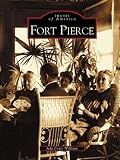 Fort Pierce  (FL)  (Images of America)