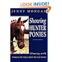 Showing Hunter Ponies: How to Win with Working Hunter and Show Ponies