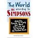 The World According to the Simpsons: What Our Favourite TV Family Says About  Life, Love, and the Perfect Donut: What Our Favourite TV Family Says About Life, Love, and the Perfect Donut