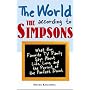 The World According to the Simpsons: What Our Favourite TV Family Says About  Life, Love, and the Perfect Donut: What Our Favourite TV Family Says About Life, Love, and the Perfect Donut