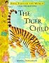 The Tiger Child: A Folk Tale from India (Puffin Folk Tales of the World)