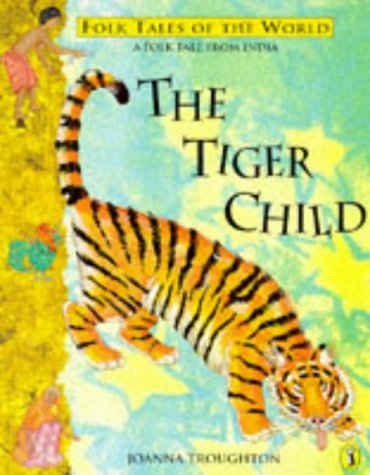  : The Tiger Child: A Folk Tale from India (Puffin Folk Tales of the World)