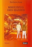 Kreuzzug des Hasses. Roman (Book on Demand)