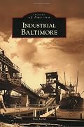 Industrial Baltimore  (MD)   (Images  of  America)