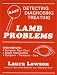 Lamb Problems: Detecting, Diagnosing, Treating