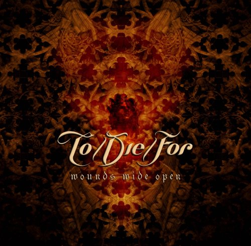 To Die For - Wounds Wide Open - Zortam Music