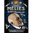 Georges Melies: First Wizard of Cinema 1896-1913