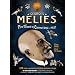 Georges Melies: First Wizard of Cinema (1896-1913)