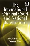 International Criminal Court And National Jurisdictions
