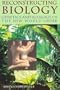 Reconstructing Biology: Genetics and Ecology in the New World Order