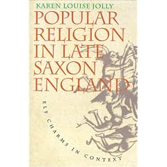 Popular Religion in Late Saxon England: Elf Charms in Context