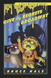 Give My Regrets to Broadway: A Chet Gecko Mystery (Chet Gecko)
